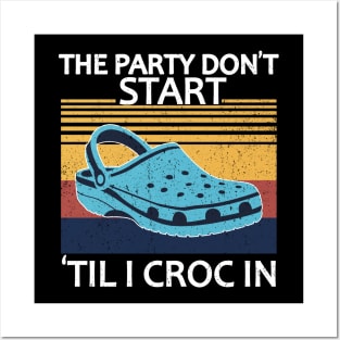 The Party Don't Start 'Til I Croc In, birthday vintage Posters and Art